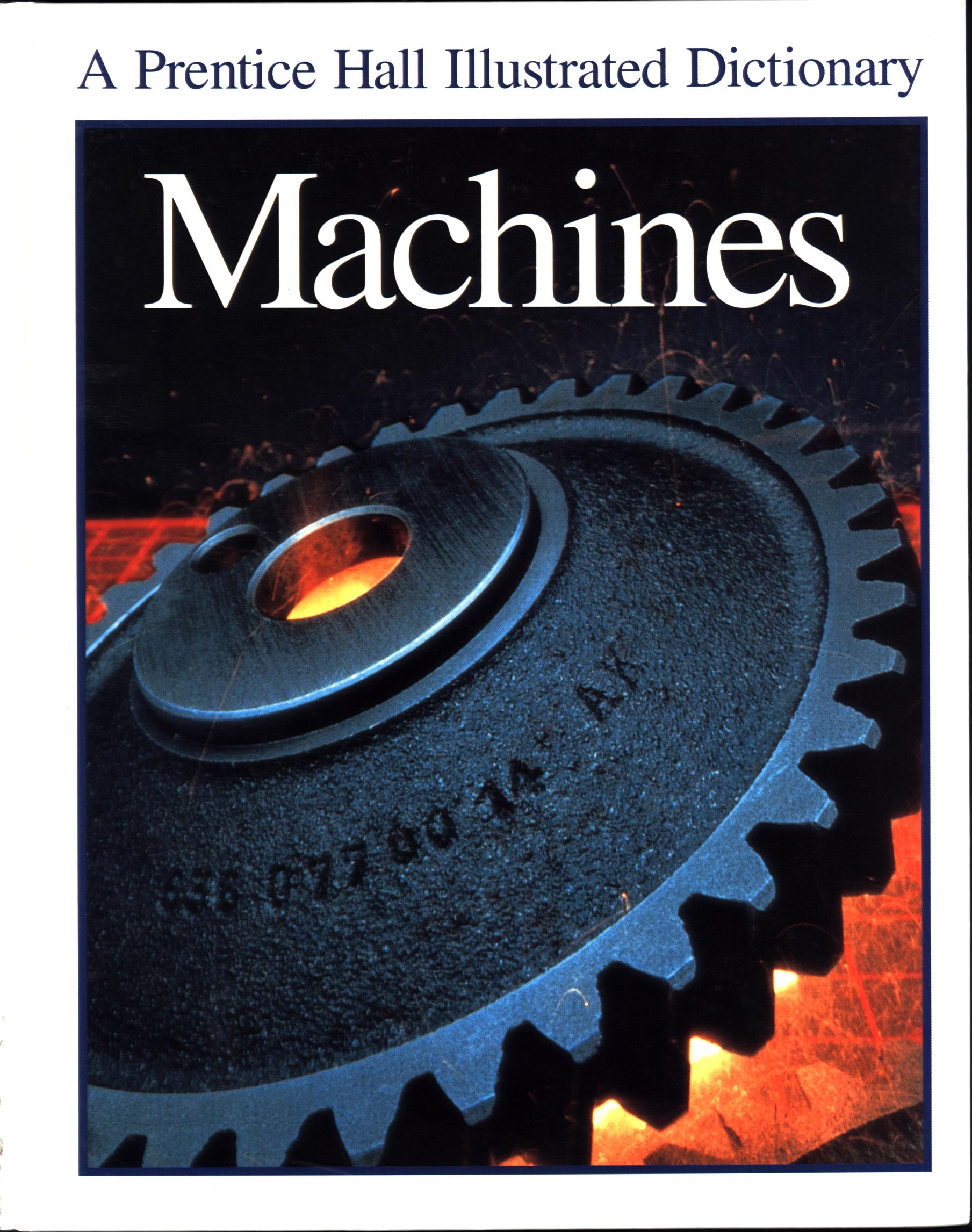 MACHINES: a Prentice-Hall Illustrated Dictionary. 